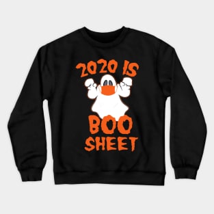 2020 Is Boo Sheet Halloween Ghost Wear Mask T-Shirt Crewneck Sweatshirt